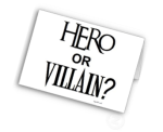 hero or villain